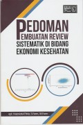 PEDOMAN PEMBUATAN REVIEW SISTEMATIK DI BIDANG EKONOMI KESEHATAN