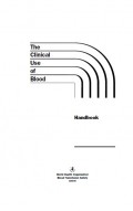 The Clinical Use of Blood (Handbook)