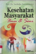 Kesehatan Masyarakat : Ilmu dan Seni