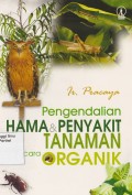 Pengendalian Hama dan Penyakit Tanaman secara Organik