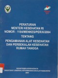 Peraturan Menteri Kesehatan RI Nomor : 1184/MENKES/PER/X/2004 Tentang Pengamanan Alat Kesehatan Dan Pembekalan Kesehatan Rumah Tangga
