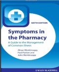 Symptoms in the Pharmacy : A Guide to the Managementrnof Common Illness